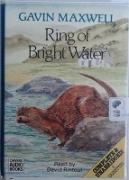 Ring of Bright Water written by Gavin Maxwell performed by David Rintoul on Cassette (Unabridged)