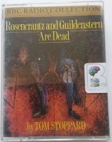 Rosencrantz and Guildenstern are Dead written by Tom Stoppard performed by Edward Petherbridge, Edward Hardwick, Freddie Jones and Martin Jarvis on Cassette (Unabridged)