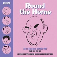 Round the Horne - Complete Series One written by Barry Took and Marty Feldman performed by Kenneth Horne, Kenneth Williams, Betty Marsden and Hugh Paddick on CD (Unabridged)