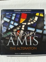 The Alteration written by Kingsley Amis performed by David Rintoul on CD (Unabridged)