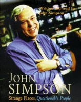 Strange Places, Questionable People written by John Simpson performed by John Simpson on Cassette (Abridged)