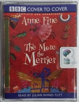 The More the Merrier written by Anne Fine performed by Julian Rhind-Tutt on Cassette (Unabridged)