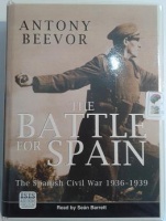 The Battle for Spain written by Antony Beevor performed by Sean Barrett on Cassette (Unabridged)