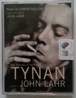 The Diaries of Kenneth Tynan written by John Lahr performed by Simon Callow on Cassette (Abridged)