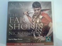 Agent of Rome - The Far Shore written by Nick Brown performed by Nigel Peever on CD (Unabridged)