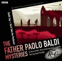 The Father Paolo Baldi Myseteries - Death Cap + Devil Take the Hindmost written by Barry Devlin, Simon Brett and Annie Caulfield performed by BBC Full Cast Dramatisation and David Threlfall on CD (Unabridged)