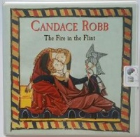 The Fire in the Flint written by Candace Robb performed by Lesley Mackie on CD (Unabridged)
