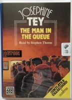 The Man in the Queue written by Josephine Tey performed by Stephen Thorne on Cassette (Unabridged)