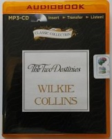 The Two Destines written by Wilkie Collins performed by Samuel West on MP3 CD (Unabridged)