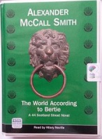 The World According to Bertie written by Alexander McCall Smith performed by Hilary Neville on Cassette (Unabridged)