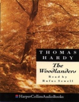 The Woodlanders written by Thomas Hardy performed by Rufus Sewell on Cassette (Abridged)