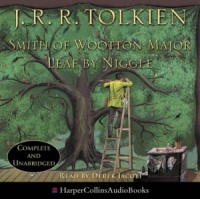 Smith of Wootton Major - Leaf By Niggle written by J.R.R. Tolkien performed by Derek Jacobi on CD (Unabridged)
