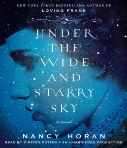 Under the Wide and Starry Sky written by Nancy Horan performed by Kirsten Potter on CD (Unabridged)