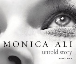 Untold Story written by Monica Ali performed by Emma Fielding and Nicholas Farrell on CD (Unabridged)