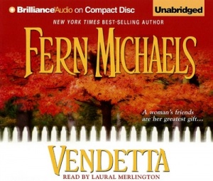 Vendetta CD written by Fern Michaels performed by Laural Merlington on CD (Unabridged)