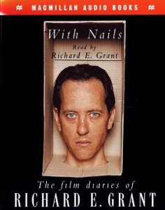 With Nails written by Richard E. Grant performed by Richard E. Grant on Cassette (Abridged)