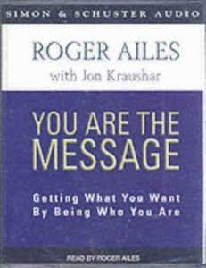 You are the Message written by Roger Ailes performed by Roger Ailes on Cassette (Abridged)