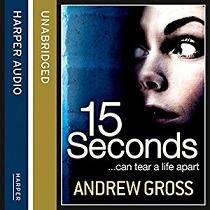 15 Seconds written by Andrew Gross performed by Christian Hoff on CD (Unabridged)
