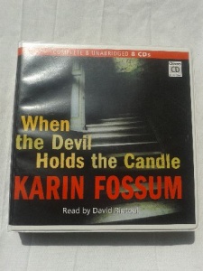 When the Devil Holds the Candle written by Karin Fossum performed by David Rintoul on CD (Unabridged)