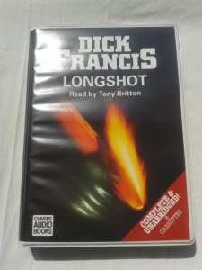 Longshot written by Dick Francis performed by Tony Britton on Cassette (Unabridged)