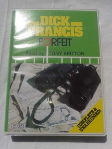 Forfeit written by Dick Francis performed by Tony Britton on Cassette (Unabridged)