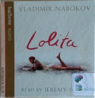 Lolita written by Vladimir Nabokov performed by Jeremy Irons on CD (Unabridged)