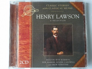 Henry Lawson a Selection written by Henry Lawson performed by Wyn Roberts, Don Barker and Roger Cardwell on CD (Abridged)