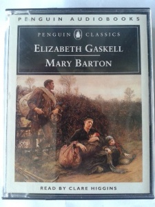 Mary Barton written by Elizabeth Gaskell performed by Clare Higgins on Cassette (Abridged)