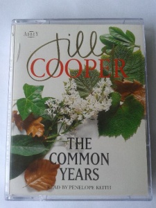 The Common Years written by Jilly Cooper performed by Penelope Keith on Cassette (Abridged)
