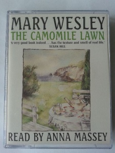 The Camomile Lawn written by Mary Wesley performed by Anna Massey on Cassette (Abridged)