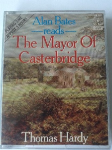 The Mayor of Casterbridge written by Thomas Hardy performed by Alan Bates on Cassette (Abridged)