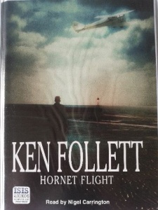 Hornet Flight written by Ken Follett performed by Nigel Carrington on Cassette (Unabridged)