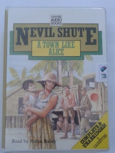 A Town Like Alice written by Nevil Shute performed by Robin Bailey on Cassette (Unabridged)