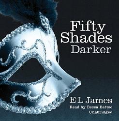 Fifty Shades Darker written by E.L. James performed by Becca Battoe and  on CD (Unabridged)