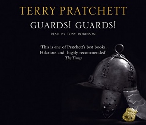 Guards! Guards! written by Terry Pratchett performed by Tony Robinson on CD (Abridged)