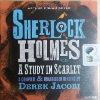Sherlock Holmes A Study In Scarlet Written By Arthur Conan Doyle Performed By Derek Jacobi On Cd Unabridged Brainfood Audiobooks Uk