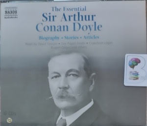The Essential Sir Arthur Conan Doyle - Biography, Stories and Articles ...