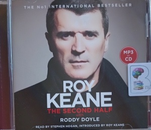 The Second Half written by Roy Keane with Roddy Doyle performed by ...