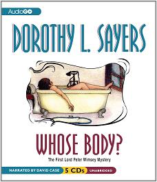 Whose Body? written by Dorothy L. Sayers performed by David Case on CD (Unabridged)