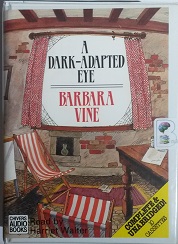 A Dark-Adapted Eye written by Ruth Rendell as Barbara Vine performed by Harriet Walter on Cassette (Unabridged)