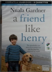 A Friend Like Henry written by Nuala Gardner performed by Kara Wilson on Cassette (Unabridged)