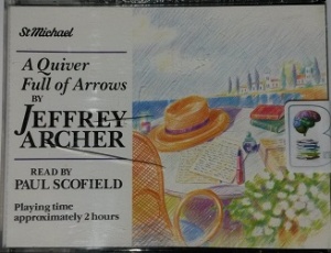 A Quiver Full of Arrows written by Jeffrey Archer performed by Paul Scofield on Cassette (Abridged)