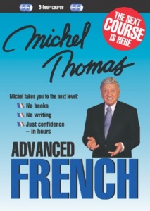 Advanced French with Michel Thomas written by Michel Thomas performed by Michel Thomas on CD (Unabridged)