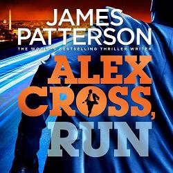 Alex Cross, Run written by James Patterson performed by Michael Boatman on CD (Abridged)