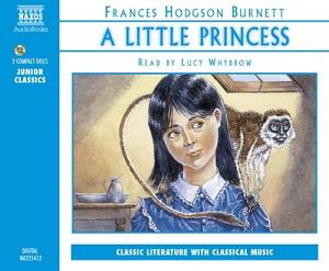 A Little Princess written by Frances Hodgson Burnett performed by Lucy Whybrow on CD (Abridged)