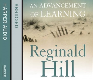 An Advancement of Learning written by Reginald Hill performed by Warren Clarke on CD (Abridged)
