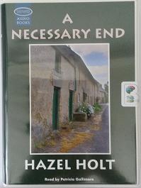 A Necessary End written by Hazel Holt performed by Patricia Gallimore on Cassette (Unabridged)