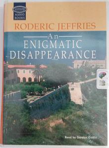 An Enigmatic Disappearance written by Roderic Jeffries performed by Gordon Griffin on Cassette (Unabridged)