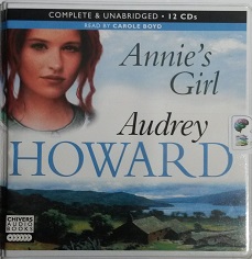 Annie's Girl written by Audrey Howard performed by Carole Boyd on CD (Unabridged)