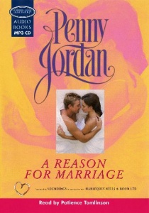 A Reason for Marriage written by Penny Jordan performed by Patience Tomlinson on MP3 CD (Unabridged)